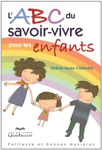 L'ABC du savoir-vivre pour les enfants : politesse et bonnes manières