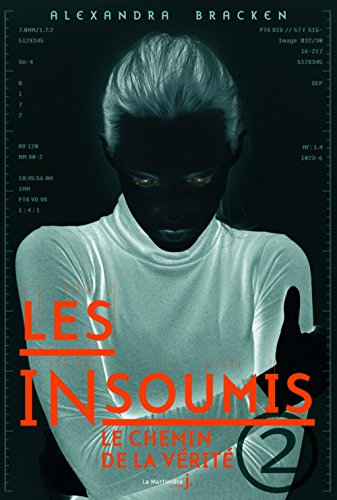 Les insoumis. Vol. 2. Le chemin de la vérité