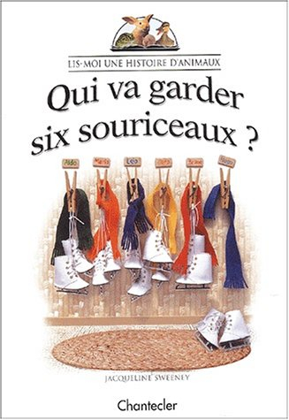 qui va garder six souriceaux ?