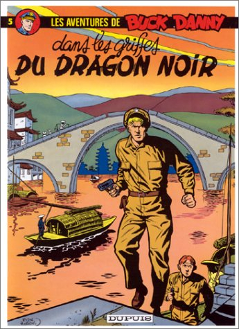 Les aventures de Buck Danny. Vol. 5. Dans les griffes du dragon noir