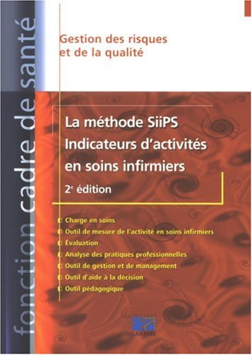 La méthode SiiPS : indicateurs d'activités en soins infirmiers