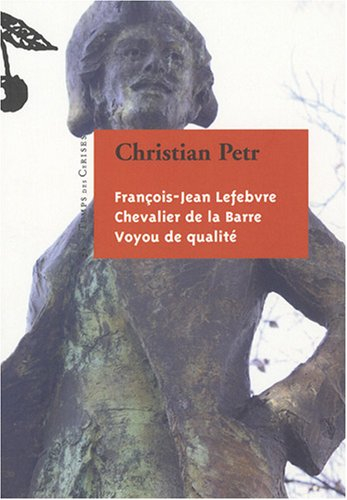 François-Jean Lefebvre, chevalier de La Barre : voyou de qualité
