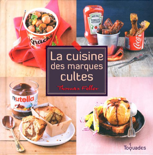 La cuisine des marques cultes