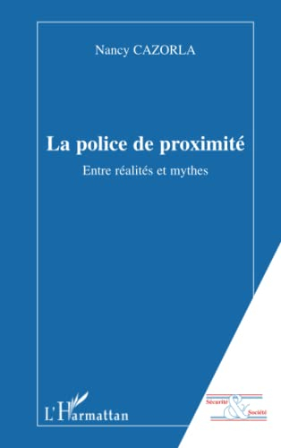 La police de proximité : entre réalités et mythes
