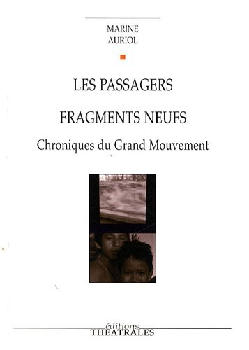 Chroniques du grand mouvement. Les passagers. Fragments neufs
