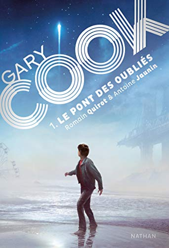 Gary Cook. Vol. 1. Le pont des oubliés