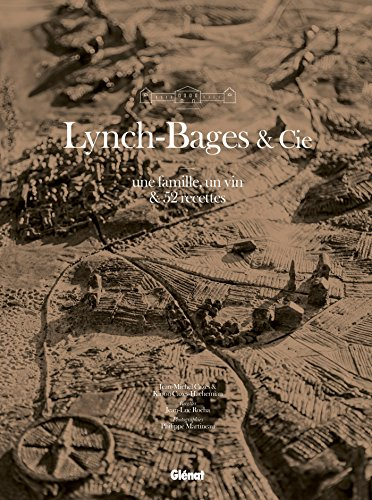 Lynch-Bages & Cie : une famille, un vin & 52 recettes