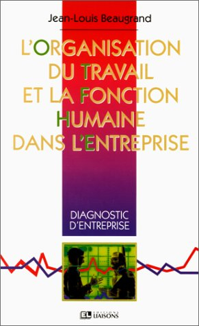 L'organisation du travail et la fonction humaine dans l'entreprise