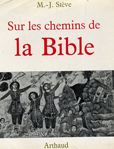 sur les chemins de la bible / stève, mj / réf: 16976