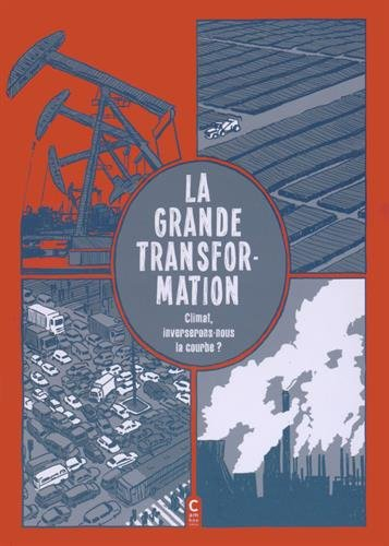 La grande transformation : climat, inverserons-nous la courbe ?