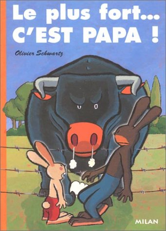 Le plus fort... c'est Papa