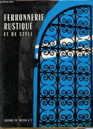 ferronnerie rustique et de style.