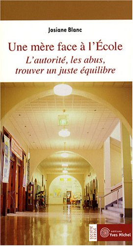 Une mère face à l'école : l'autorité, les abus, trouver un juste équilibre
