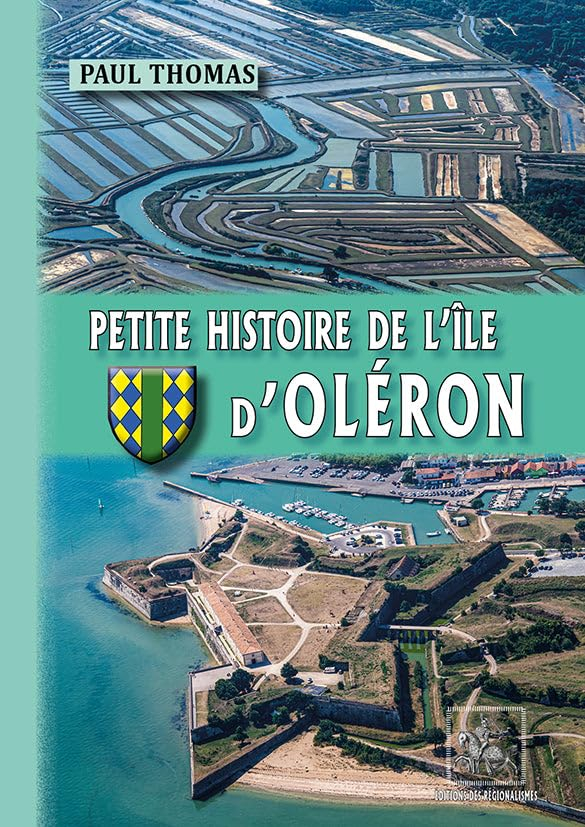 Petite histoire de l'île d'Oléron à travers les siècles