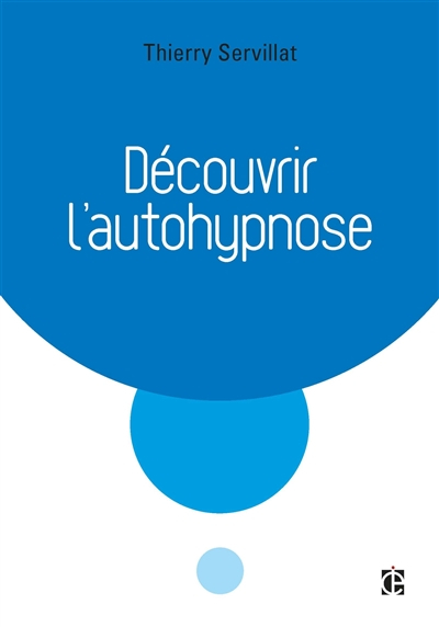 Découvrir l'autohypnose
