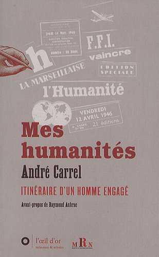 Mes humanités : itinéraire d'un homme engagé