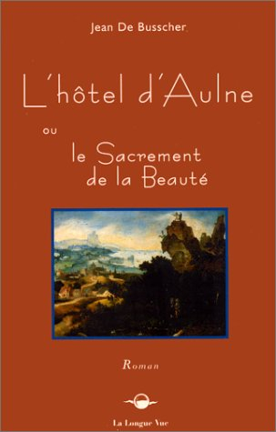 L'hôtel d'Aulne ou le sacrement de la beauté