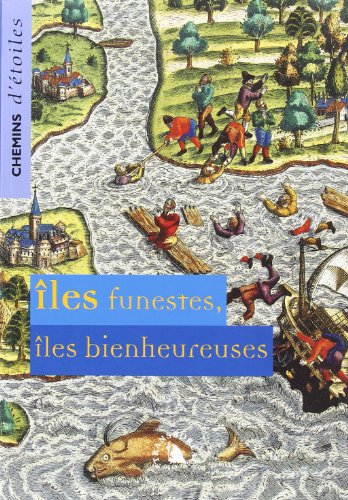 Chemins d'étoiles, n° 12. Iles funestes, îles bienheureuses