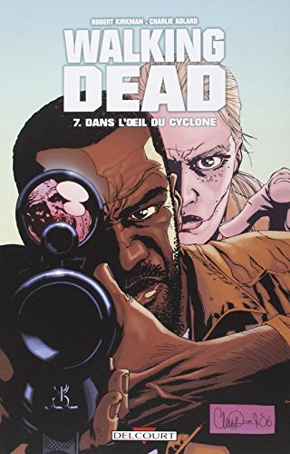 Walking dead. Vol. 7. Dans l'oeil du cyclone
