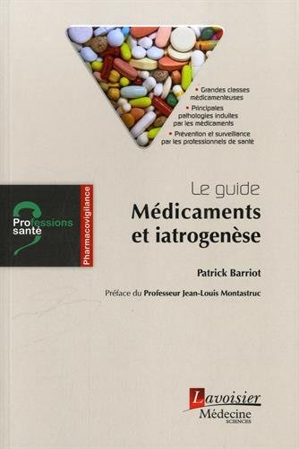 Le guide : médicaments et iatrogenèse