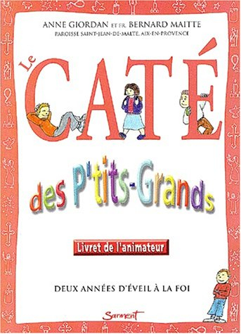 Le caté des petits grands : deux années d'éveil à la foi : livret animateur