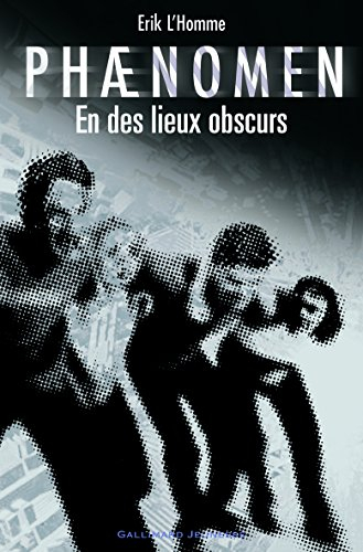 Phaenomen. Vol. 3. En des lieux obscurs