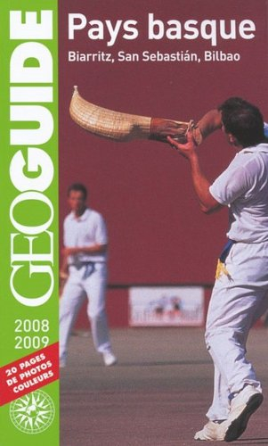 Pays basque : Biarritz, San Sebastian, Bilbao : 2008-2009