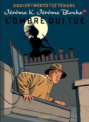 Jérôme K. Jérôme Bloche. Vol. 1. L'ombre qui tue