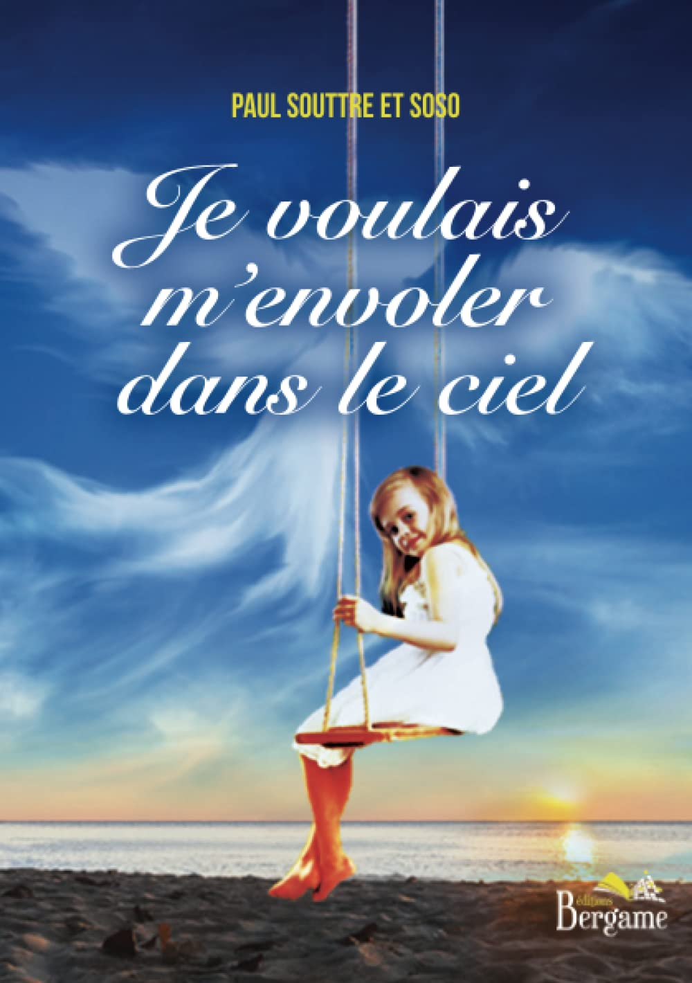 Je voulais m'envoler dans le ciel