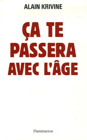 Ça te passera avec l'âge