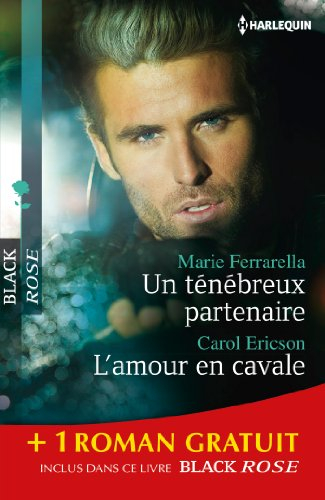 Un ténébreux partenaire. L'amour en cavale. Une dangereuse attraction