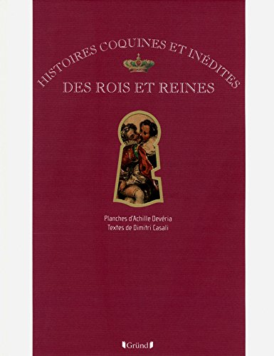 Histoires coquines et inédites des rois et reines