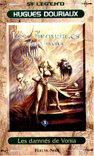 Les chroniques de Vonia. Vol. 3. Les damnés de Vonia