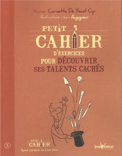 Petit cahier d'exercices pour découvrir ses talents cachés