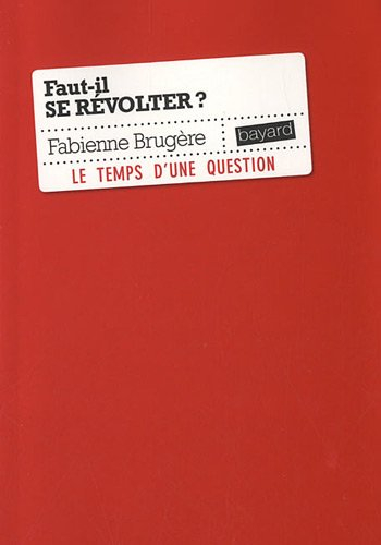 Faut-il se révolter ?