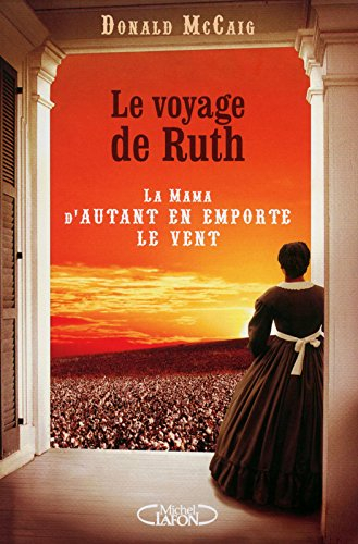 Le voyage de Ruth : la Mama d'Autant en emporte le vent