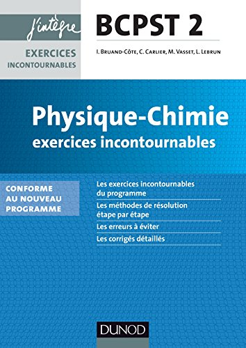 Physique, chimie, exercices incontournables BCPST 2e année : conforme au nouveau programme