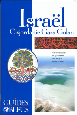 Israël : Cisjordanie, Gaza, Golan