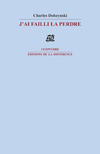 J'ai failli la perdre