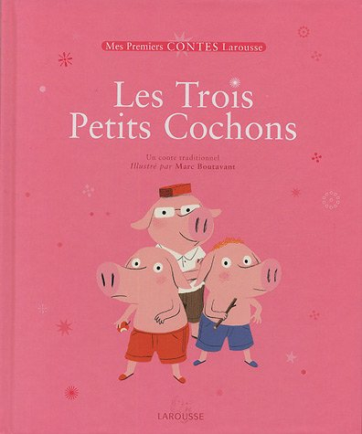 Les trois petits cochons : un conte traditionnel