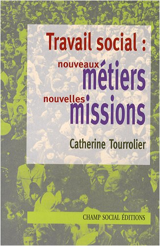Travail social : nouveaux métiers, nouvelles missions