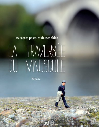 La traversée du minuscule : 20 cartes postales détachables