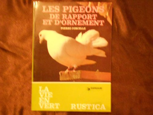 Les Pigeons de rapport et d'ornement