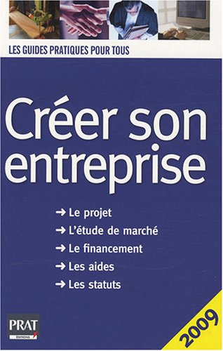 Créer son entreprise : le guide pratique