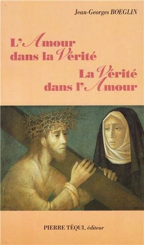 L'amour dans la vérité et la vérité dans l'amour