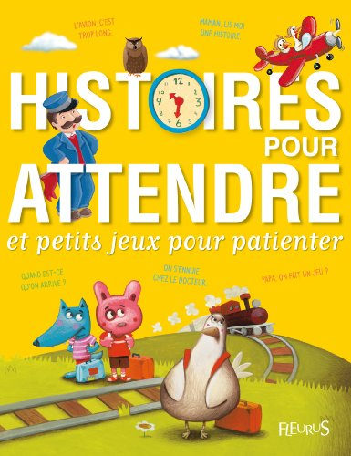 Histoires pour attendre : et petits jeux pour patienter