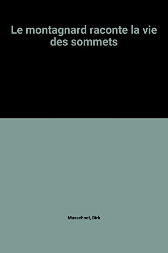 Le Montagnard raconte la vie des sommets