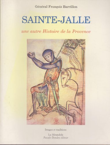 Sainte-Jalle, une autre histoire de la Provence