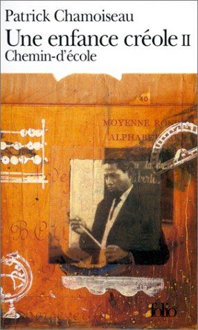 Une enfance créole. Vol. 2. Chemin-d'école