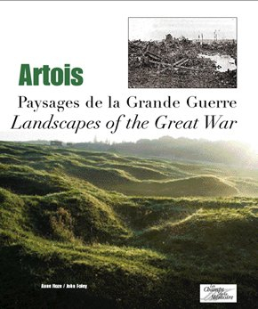 Artois : paysages de la Grande Guerre = landscapes of the Great War